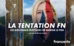 Affiche de La tentation FN, les nouveaux électeurs de Marine Le Pen